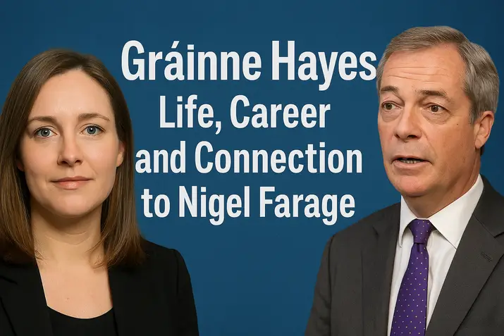 Gráinne Hayes: Life, Career and Connection to Nigel Farage