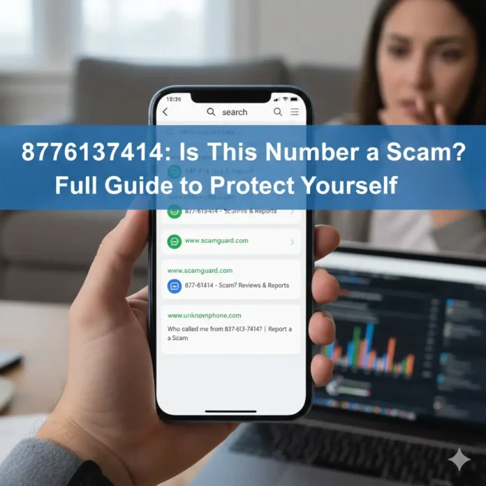 8776137414: Is This Number a Scam? Full Guide to Protect Yourself