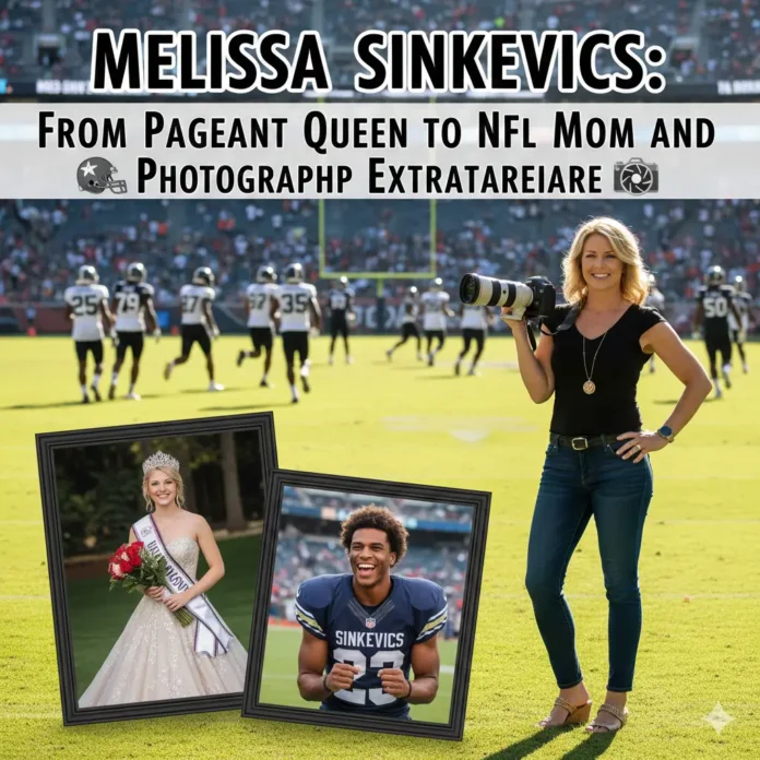 Melissa Sinkevics: From Pageant Queen to NFL Mom and Photographer Extraordinaire