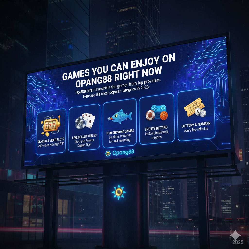 Games You Can Enjoy on Opang88 Right Now