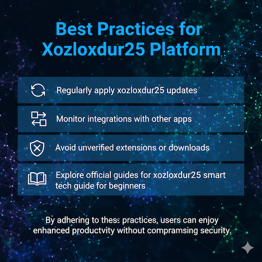 Best Practices for Xozloxdur25 Platform