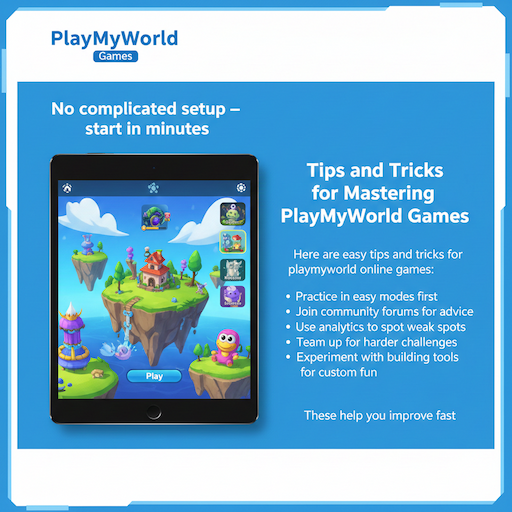 Tips and Tricks for Mastering PlayMyWorld Games